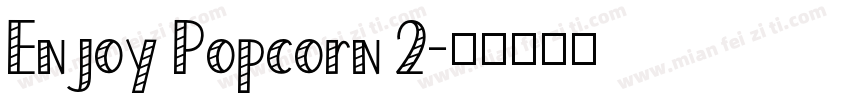Enjoy Popcorn 2字体转换